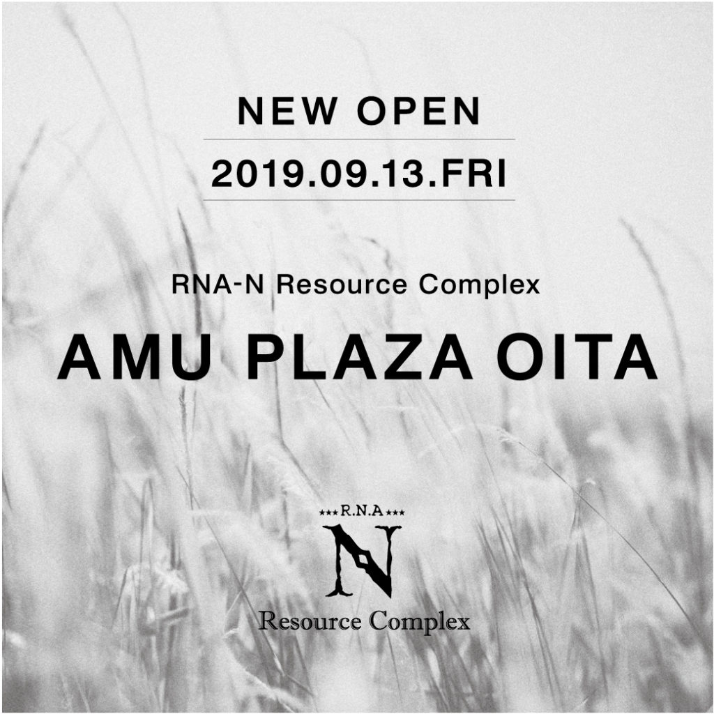 《 NEW OPEN 》RNA-N Resource Complex AMU PLAZA OITA