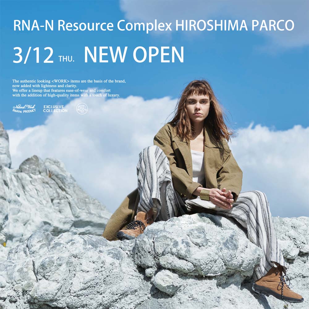 RNA-N Resource Complex 広島PARCO店　NEW OPEN!!